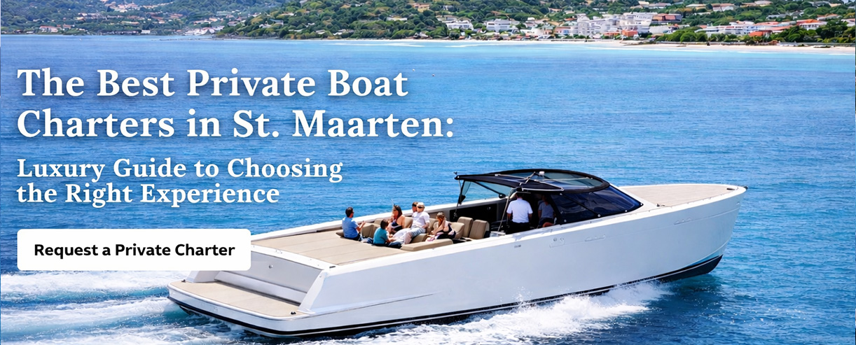The Best Private Boat Charters in St. Maarten